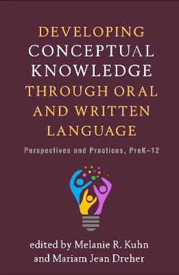 Developing Conceptual Knowledge through Oral and Written Language: Perspectives and Practices, PreK-12