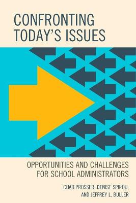 Confronting Today's Issues: Opportunities and Challenges for School Administrators