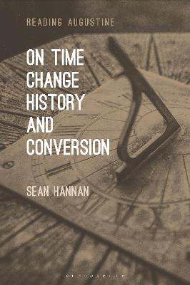 Reading Augustine: On Time, Change, History, and Conversion