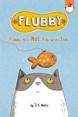 Flubby Will Not Play With That (Graphic Novel)