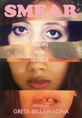 Smear: Poems for Girls (Poetry)