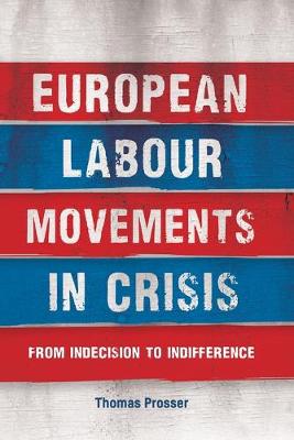 European Labour Movements in Crisis: From Indecision to Indifference