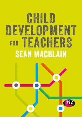 Primary Teaching Now: Child Development for Teachers