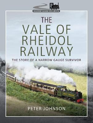 Vale of Rheidol Railway, The: The Story of a Narrow Gauge Survivor