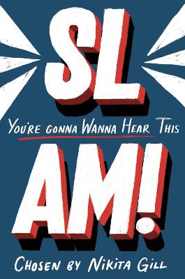 Slam! You're Gonna Wanna Hear This (Poetry)