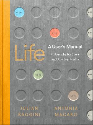 Life: A User's Manual: Philosophy for Every and Any Eventuality