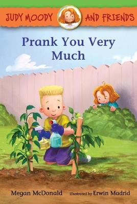 Judy Moody and Friends #12: Prank You Very Much