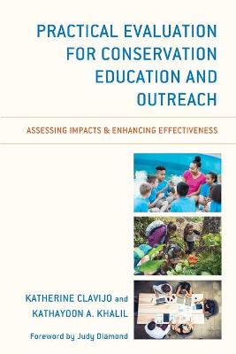 Practical Evaluation for Conservation Education and Outreach: Assessing Impacts & Enhancing Effectiveness