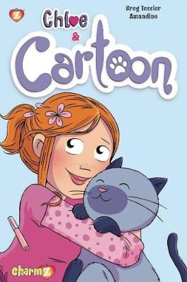 Chloe and Cartoon #: Chloe and Cartoon Volume 01: Chloe and Cartoon (Graphic Novel)