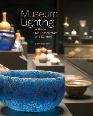 Museum Lighting: A Guide for Conservators and Curators