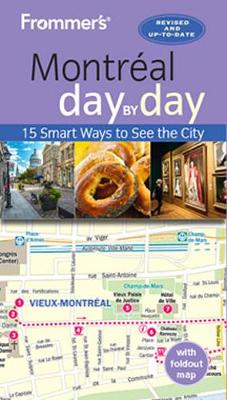 Frommer's Day by Day: Montreal