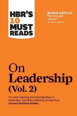Harvard Business Review's Must Reads: 10 Must Reads on Leadership Volume 02