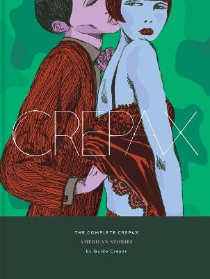 Complete Crepax Volume 05, The: American Stories (Graphic Novel)