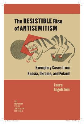 Resistible Rise of Antisemitism, The: Exemplary Cases from Russia, Ukraine, and Poland