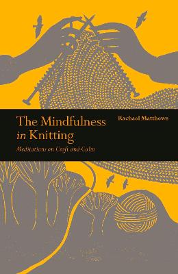 Mindfulness in Knitting: Meditations on Craft and Calm