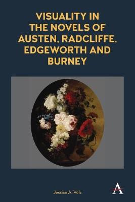 Visuality in the Novels of Austen, Radcliffe, Edgeworth and Burney