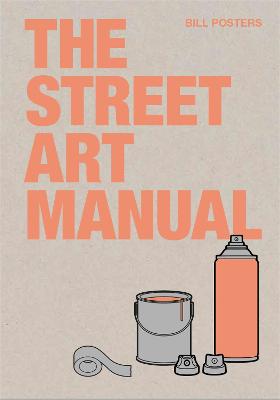 Street Art Manual, The