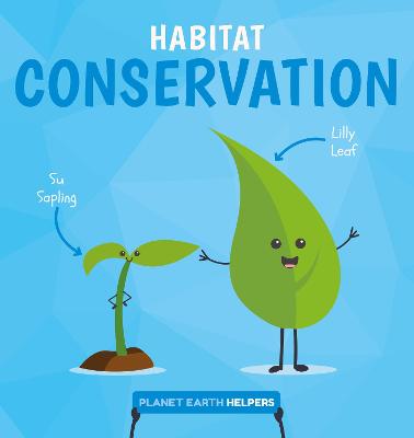 Planet Earth Helpers: Habitat Conservation