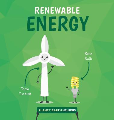 Planet Earth Helpers: Renewable Energy