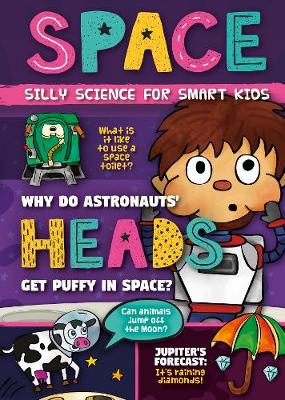Silly Science for Smart Kids: Space