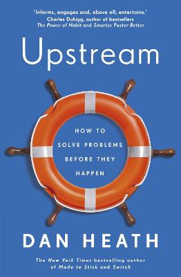 Upstream: How to Solve Problems Before they Happen