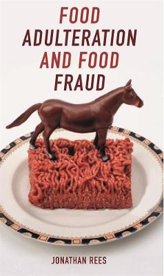 Food Controversies: Food Adulteration and Food Fraud