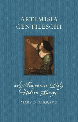 Renaissance Lives #: Artemisia Gentileschi and Feminism in Early Modern Europe