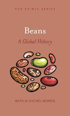 Edible: Beans: A Global History