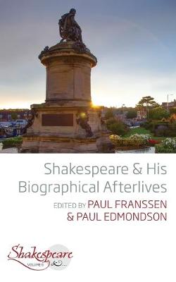 Shakespeare & #06: Shakespeare and His Biographical Afterlives