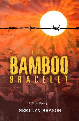 Bamboo Bracelet, The: A True Story