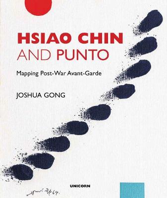 Hsiao Chin and Punto: Mapping Post-War Avant-Garde