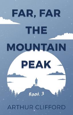 Far, Far the Mountain Peak