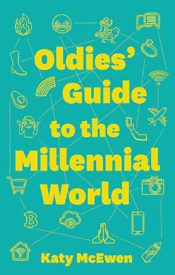Oldies' Guide to the New Millenial World, The