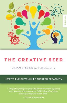 Creative SEED, The: How to Enrich Your Life Through Creativity