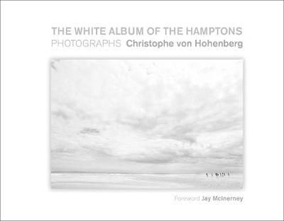 White Album of the Hamptons, The: Photographs