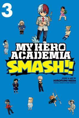 My Hero Academia: Smash!! Volume 03 (Graphic Novel)