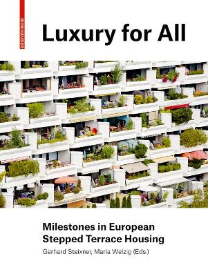 Luxury for Everyone: Milestones in European Stepped Terrace Housing