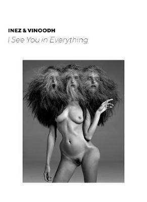 Inez and Vinoodh: I See You in Everything