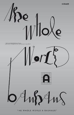 Whole World a Bauhaus, The