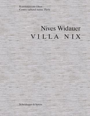 Nives Widauer: Villa Nix