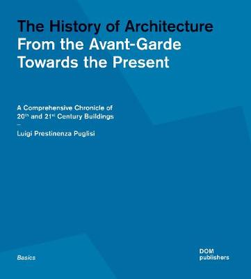 History of Architecture: From the Avant-Garde Towards the Present, The