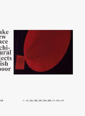 Anish Kapoor: Make New Space / Architectural Projects