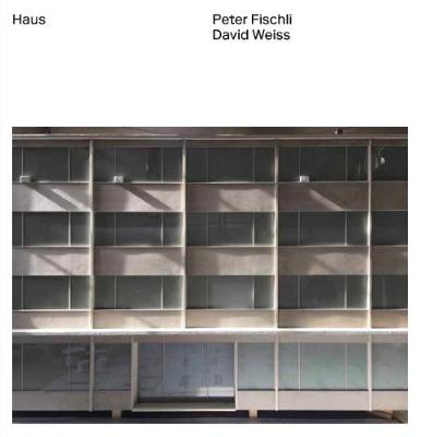 Peter Fischli, David Weiss: Haus