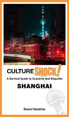 Cultureshock!: Shanghai