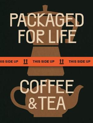 Packaged For Life: Coffee and Tea