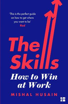Skills, The: From First Job to Dream Job: What Every Woman Needs to Know