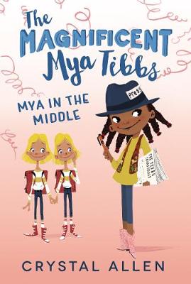 Magnificent Mya Tibbs: Mya in the Middle
