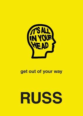 It's All in Your Head: Get Out of Your Way