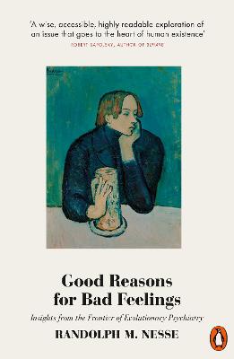 Good Reasons for Bad Feelings: Reports from the Frontier of Evolutionary Medicine