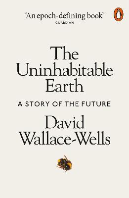 Uninhabitable Earth, The: A Story of the Future